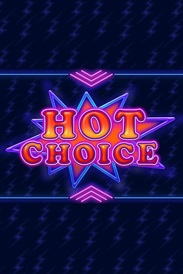 Играть в слот Hot Choice бесплатно онлайн | Azino Mobile